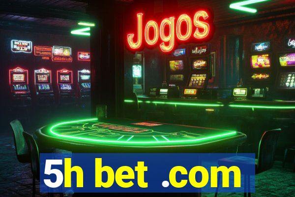 5h bet .com